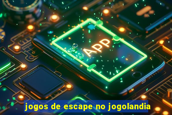 jogos de escape no jogolandia